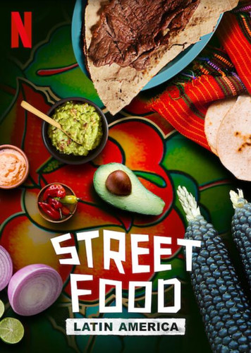 Уличная еда: Латинская Америка 1 сезон [Смотреть Онлайн]
