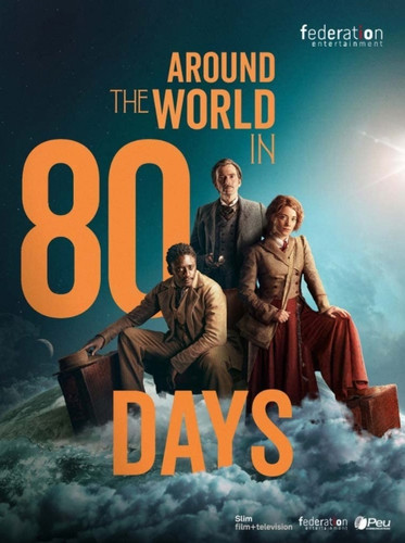 Вокруг света за 80 дней 1 сезон 5-6 серия [Смотреть Онлайн]